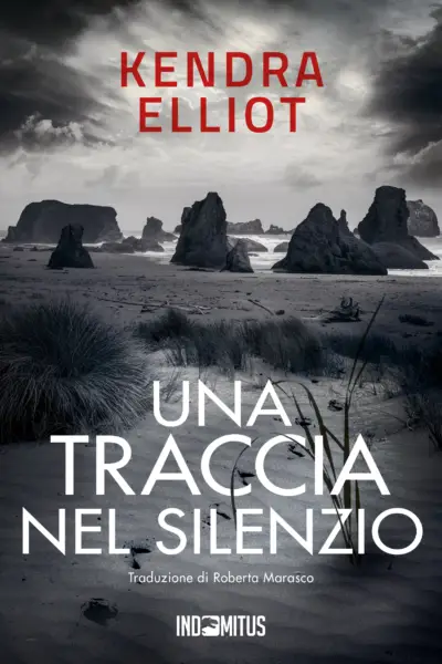 Libro Una traccia nel silenzio di Kendra Elliot - Indomitus Publishing