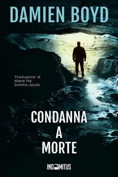 Libro Condanna a morte di Damien Boyd - Indomitus Publishing