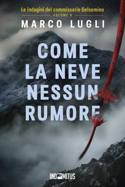 Libro Come la neve nessun rumore di Marco Lugli - Indomitus Publishing